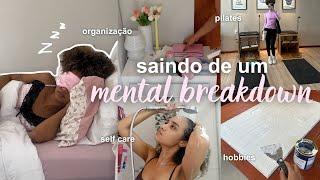 saindo de um mental breakdown | self care e minha vida ultimamente