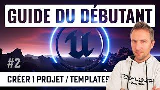 Créer un projet UE5 - Guide du débutant Unreal Engine 5