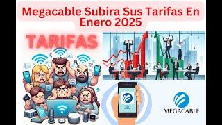 Nuevos Incrementos Megacable Enero 2025