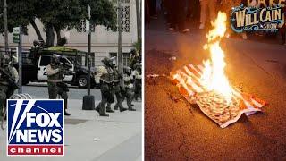 LA Riots: this isn’t activism, it’s anti-American extremism | Will Cain Show