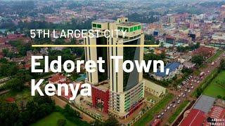 Eldoret Town, Kenya's 5th Biggest City // Kenya's Grain Basket // City of Champions