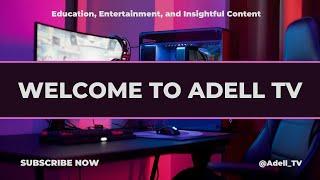 Welcome to Adell TV: The Premier Destination for Educational, Informational, & Entertaining Content