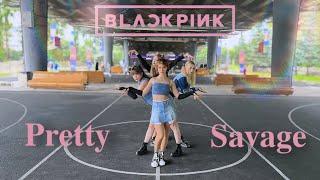 [KPOP IN PUBLIC] BLACKPINK - Pretty Savage Dance Cover by JDF