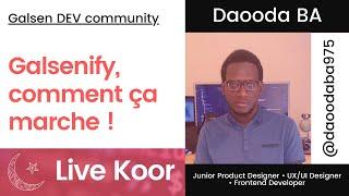 Galsenify, comment ça marche ! | Replay | #LiveKoor