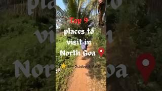 Top 9 Places to Visit in North Goa ️ #goa #northgoa #beach #nature @goa #shorts