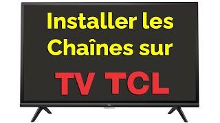 Comment installer les chaînes sur TV TCL