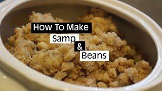 HOW TO MAKE SAMP & BEANS | Pap Culture