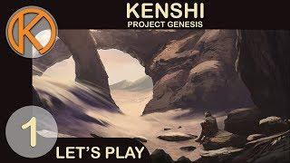 Kenshi | PROJECT GENESIS BEGINS - Ep. 1 | Let's Play Kenshi Gameplay