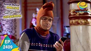 Taarak Mehta Ka Ooltah Chashmah - Episode 2409 - Full Episode