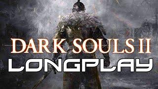 Dark Souls 2 - Longplay [PS3 PS4 XBOX360 XBOXone PC]