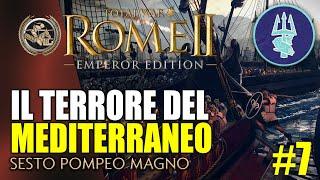 IL TERRORE DEL MEDITERRANEO | SESTO POMPEO MAGNO #7 ️ Total War: Rome II DEI Mod