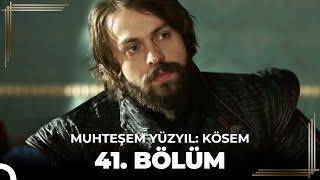 Muhteşem Yüzyıl: Kösem 41. Bölüm