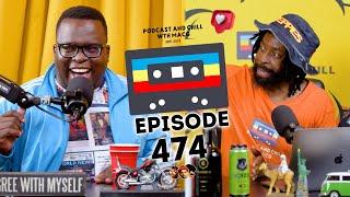 EPISODE 474 |DJ Sbu , Robot Boii, Dineo Ranaka, Mnike, Busta 929, Ramaphosa vs Jacob Zuma