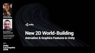 2D world-building, animation & graphics features - Unite LA