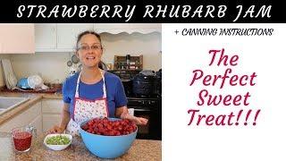 Homemade Strawberry Rhubarb Jam!!! With Canning Instructions