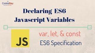 Declaring ES6 JavaScript Variables