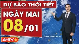 Dự báo thời tiết mới nhất ngày mai 8/1: Bắc Bộ rét đậm hơn, Nam Bộ nắng nhẹ | ANTV