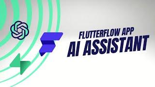 How to build an ai assistant in Flutterflow