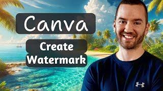 How To Create A Watermark In Canva 2024 (Canva Add Watermark To Photo)