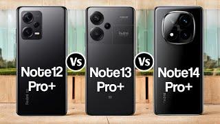 Redmii Note 12 Pro+ Vs Redmi Note 13 Pro+ Vs Redmi Note 14 Pro+