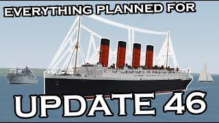 Everything Planned for UPDATE 46! | Dynamic Ship Simulator III