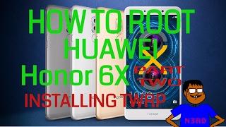 How To Root Huawei Honor 6X Part 2 [Installing TWRP]