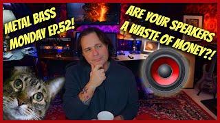 Are Bass Speakers and Cabinets a waste of money?! (Metal Bass Monday EP.52)