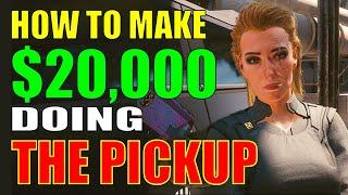 Cyberpunk 2077 Walkthrough - HOW TO MAKE $20,000 doing 'The Pickup' Mission! (NO CHEATS)