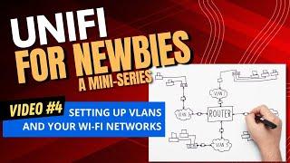 Unifi for Newbies - Setting up VLANs and WiFi