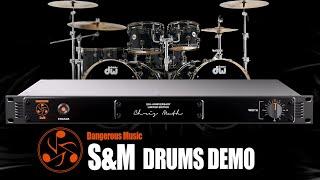 Dangerous Music S&M Demo on Drums