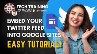Embed a Twitter Feed into Google Sites - MicroTips 
