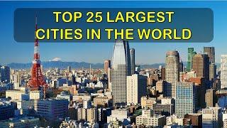 TOP 25 The largest cities in the world