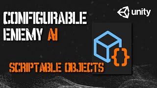 ScriptableObject-based Enemy Types | AI Series Part 5 | Unity Tutorial