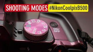 10 Shooting Modes in the Nikon Coolpix B500 (Nikon Coolpix B500 Photography Modes) | Sonika Agarwal