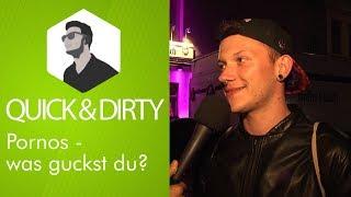 Porno - was guckst du? (Quick & Dirty)