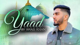 YAAD | Awais Khan | Official Video 2022