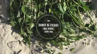 Maz, Luedji Luna - Banho de Folhas (Maz Remix)