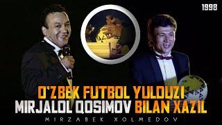 Mirzabek Xolmedov - O’zbek futbol yulduzi Mirjalol Qosimov bilan xazil