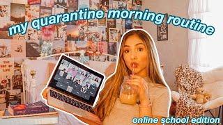 My Quarantine Morning Routine (online school edition)