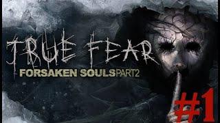 True Fear: Forsaken Souls Part 2 #1