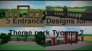 5 Entrance Designs for Theme park Tycoon 2 (With Gamepasses)