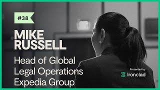 #38 - Legal Ops at Expedia: A Conversation with Mike Russell, Head of Global Legal Ops at Expedia