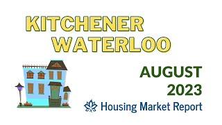 HOME PRICES continue to DECLINE  ⬇️[ Kitchener Waterloo & Region] August 2023 Housing Market Report