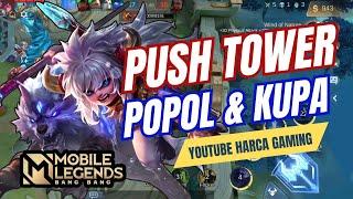 GAME PLAY POPOL KUPA MAIN PUSH TOWER !!! MOBILE LEGENDS BANG-BANG