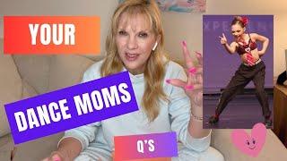 Dance Moms - More of Your Questions! 