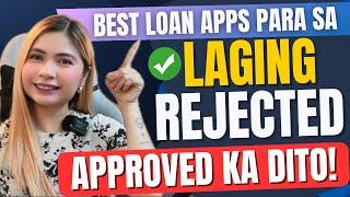 REJECTED ALWAYS? NO PROBLEM! APPROVED KA DITO! TOP 4 LOAN APPS