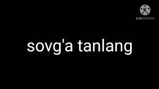 O'Z SOVG'ANGIZGA EGA BO'LING OMADINGIZNI SINAB KO'RING SOVG'A TANLASH