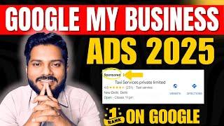 Setup Google My Business Ads 2025 | Google My Business(GMB) ads Using Google ads 2025