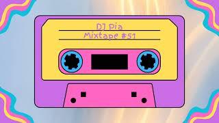 DJ Pia Mixtape #51