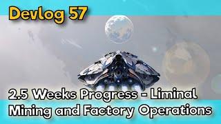 Liminal Mining and factory operations - Game development journey with 2.5 weeks of progress